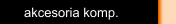 akcesoria komp.