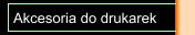 Akcesoria do drukarek